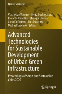 Book Cover for Advanced Technologies for Sustainable Development of Urban Green Infrastructure by Viacheslav Vasenev, Elvira Dovletyarova, Riccardo Valentini, Zhongqi Cheng, Carlo Calfapietra, Luis Inostroza, Michael Leuchner