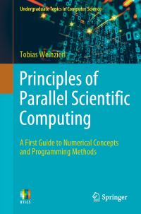 Book Cover for Principles of Parallel Scientific Computing by Tobias Weinzierl