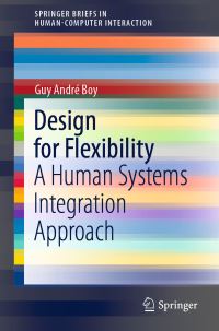 Book Cover for Design for Flexibility SpringerBriefs in Human-Computer Interaction by Guy André Boy