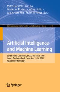 Book Cover for Artificial Intelligence and Machine Learning by Mitra Baratchi, Lu Cao, Walter A Kosters, Jefrey Lijffijt, Jan N van Rijn, Frank W Takes