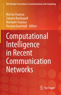 Book Cover for Computational Intelligence in Recent Communication Networks by Mariya Ouaissa, Zakaria Boulouard, Mariyam Ouaissa, Bassma Guermah