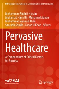 Book Cover for Pervasive Healthcare by Mohammad Shahid Husain, Muhamad Hariz Bin Muhamad Adnan, Mohammad Zunnun Khan, Saurabh Shukla, Fahad U Khan