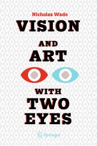 Book Cover for Vision and Art With Two Eyes by Nicholas J Wade