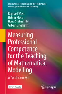 Book Cover for Measuring Professional Competence for the Teaching of Mathematical Modelling by Raphael Wess, Heiner Klock, HansStefan Siller, Gilbert Greefrath