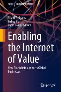 Book Cover for Enabling the Internet of Value by Nikhil Vadgama, Jiahua Xu, Paolo Tasca