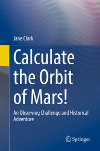 Book Cover for Calculate the Orbit of Mars! by Jane Clark