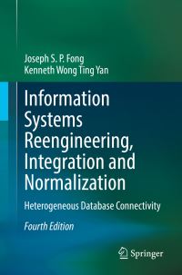 Book Cover for Information Systems Reengineering, Integration and Normalization by Joseph S P Fong, Kenneth Wong Ting Yan