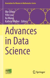Book Cover for Advances in Data Science by Ilke Demir, Yifei Lou, Xu Wang, Kathrin Welker
