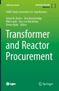 Book Cover for Transformer and Reactor Procurement by Gilson Bastos, Tom Breckenridge, Mike Lamb, TaraLee MacArthur, Simon Ryder