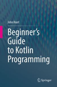 Book Cover for Beginner's Guide to Kotlin Programming by John Hunt