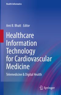 Book Cover for Healthcare Information Technology for Cardiovascular Medicine by Ami B Bhatt