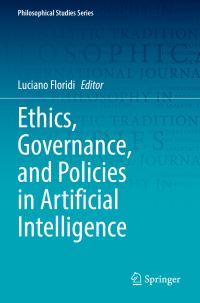 Book Cover for Ethics, Governance, and Policies in Artificial Intelligence by Luciano Floridi