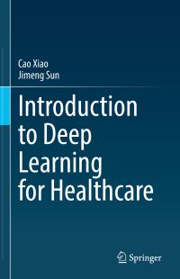 Book Cover for Introduction to Deep Learning for Healthcare by Cao Xiao, Jimeng Sun