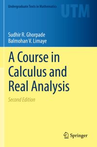 Book Cover for A Course in Calculus and Real Analysis by Sudhir R Ghorpade, Balmohan V Limaye