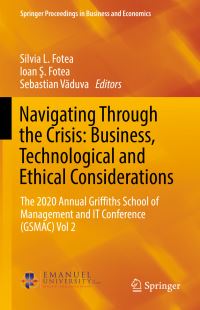 Book Cover for Navigating Through the Crisis: Business, Technological and Ethical Considerations by Silvia L Fotea, Ioan S Fotea, Sebastian Vaduva