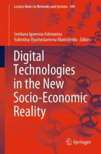 Book Cover for Digital Technologies in the New Socio-Economic Reality by Svetlana Igorevna Ashmarina, Valentina Vyacheslavovna Mantulenko