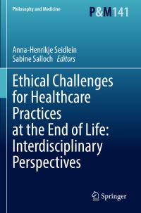 Book Cover for Ethical Challenges for Healthcare Practices at the End of Life by AnnaHenrikje Seidlein, Sabine Salloch