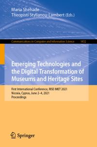 Book Cover for Emerging Technologies and the Digital Transformation of Museums and Heritage Sites by Maria Shehade, Theopisti StylianouLambert