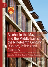 Book Cover for Alcohol in the Maghreb and the Middle East Since the Nineteenth Century by Elife BiçerDeveci, Philippe Bourmaud