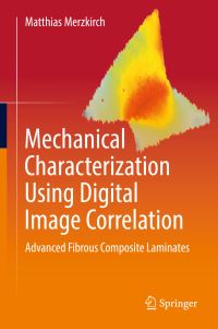 Book Cover for Mechanical Characterization Using Digital Image Correlation by Matthias Merzkirch