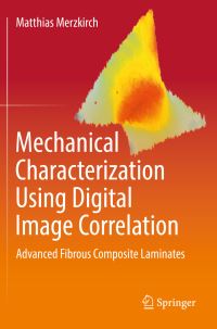 Book Cover for Mechanical Characterization Using Digital Image Correlation by Matthias Merzkirch