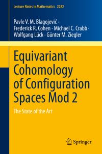 Book Cover for Equivariant Cohomology of Configuration Spaces Mod 2 by Pavle V M Blagojevic, Frederick R Cohen, Michael C Crabb, Wolfgang Lück, Günter M Ziegler