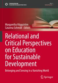Book Cover for Relational and Critical Perspectives on Education for Sustainable Development by Catarina Schmidt, Margaretha Häggström