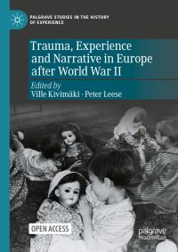 Book Cover for Trauma, Experience and Narrative in Europe After World War II by Ville Kivimäki, Peter Leese