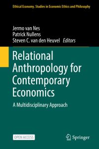 Book Cover for Relational Anthropology for Contemporary Economics by Jermo van Nes, Patrick Nullens, Steven C van den Heuvel