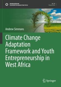 Book Cover for Climate Change Adaptation Framework and Youth Entrepreneurship in West Africa by Andrew Simmons