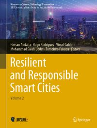 Book Cover for Resilient and Responsible Smart Cities. Volume 2 by Hassan Abdalla, Hugo Rodrigues, Vimal Gahlot, Mohammad Salah Uddin, Tomohiro Fukuda