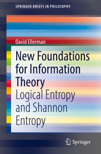 Book Cover for New Foundations for Information Theory by David Ellerman