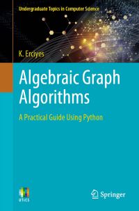 Book Cover for Algebraic Graph Algorithms by K Erciyes