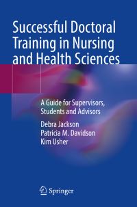 Book Cover for Successful Doctoral Training in Nursing and Health Sciences by Debra Jackson, Patricia M Davidson, Kim Usher