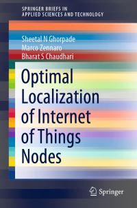 Book Cover for Optimal Localization of Internet of Things Nodes by Sheetal N Ghorpade, Marco Zennaro, Bharat S Chaudhari