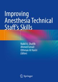 Book Cover for Improving Anesthesia Technical Staff's Skills by Nabil A Shallik, Ahmed Ismail, Othman Al Hariri