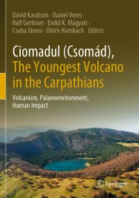 Book Cover for Ciomadul (Csomád), the Youngest Volcano in the Carpathians by Dávid Karátson