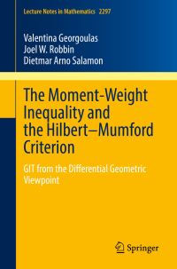 Book Cover for The Moment-Weight Inequality and the Hilbert-Mumford Criterion by Valentina Georgoulas, Joel W Robbin, Dietmar Arno Salamon