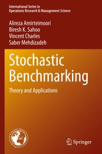 Book Cover for Stochastic Benchmarking by Alireza Amirteimoori, Biresh K Sahoo, Vincent Charles, Saber Mehdizadeh