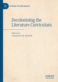 Book Cover for Decolonising the Literature Curriculum by Charlotte Beyer