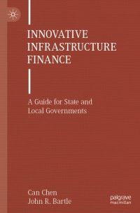 Book Cover for Innovative Infrastructure Finance by Can Chen, John R Bartle