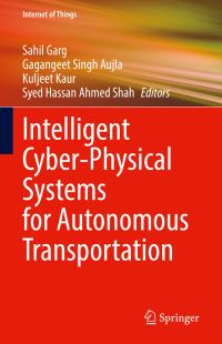 Book Cover for Intelligent Cyber-Physical Systems for Autonomous Transportation by Sahil Garg, Gagangeet Singh Aujla, Kuljeet Kaur, Syed Hassan Ahmed