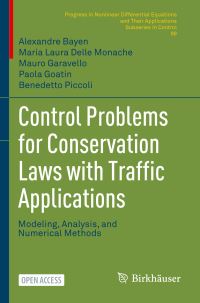 Book Cover for Control Problems for Conservation Laws With Traffic Applications PNLDE Subseries in Control by Alexandre Bayen, Maria Laura Delle Monache, Mauro Garavello, Paola Goatin, Benedetto Piccoli