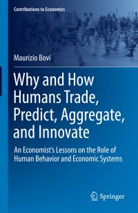 Book Cover for Why and How Humans Trade, Predict, Aggregate, and Innovate by Maurizio Bovi