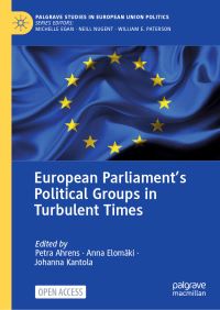 Book Cover for European Parliament's Political Groups in Turbulent Times by Petra Ahrens, Anna Elomäki, Johanna Kantola