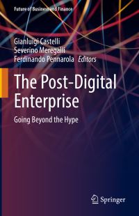 Book Cover for The Post-Digital Enterprise by Gianluigi Castelli, Severino Meregalli, Ferdinando Pennarola