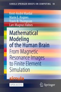 Book Cover for Mathematical Modeling of the Human Brain by KentAndré Mardal, Marie E Rognes, Travis B Thompson, Lars Magnus Valnes