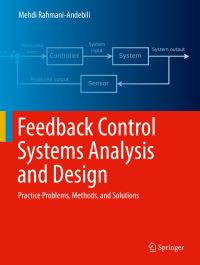 Book Cover for Feedback Control Systems Analysis and Design by Mehdi RahmaniAndebili