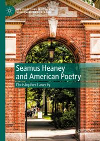 Book Cover for Seamus Heaney and American Poetry by Christopher Laverty