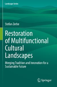 Book Cover for Restoration of Multifunctional Cultural Landscapes by Stefan Zerbe